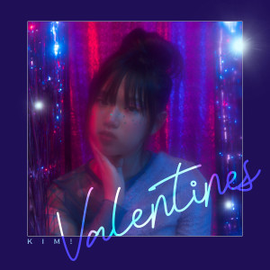 ดาวน์โหลดและฟังเพลง Valentines พร้อมเนื้อเพลงจาก Kim!