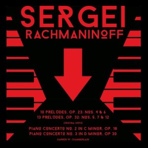 Sergei Rachmaninoff: Preludes & Piano Concertos