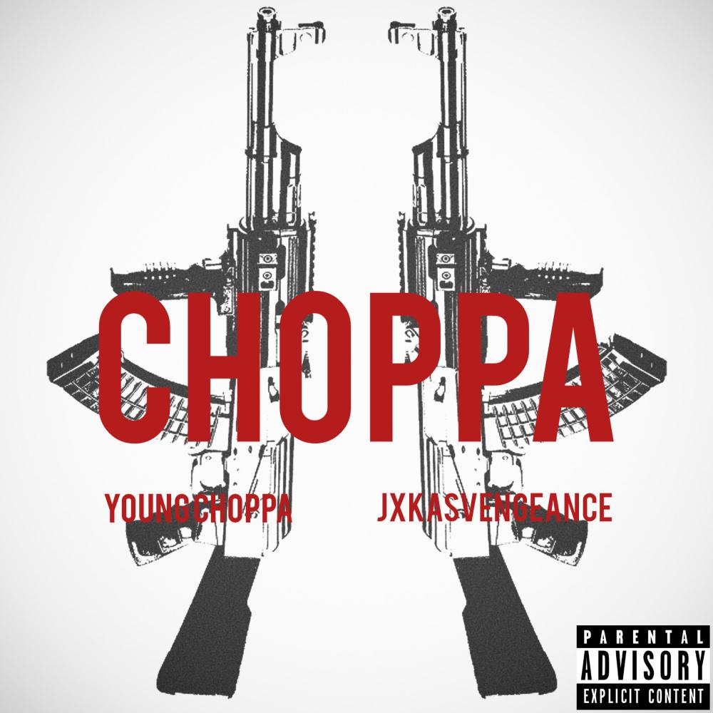 Choppa(feat. Young Choppa) (Explicit)