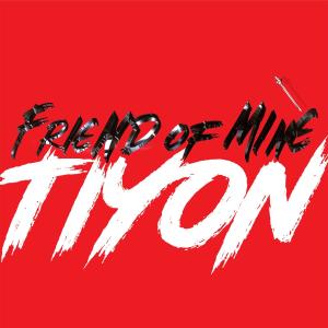 Album Friend of Mine oleh Tiyon