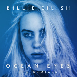 收聽Billie Eilish的Ocean Eyes (Astronomyy Remix)歌詞歌曲