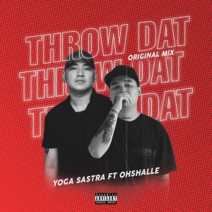 Album Throw Dat (Explicit) oleh Yoga Sastra