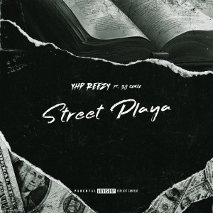 Listen to Street Playa (Explicit) song with lyrics from YHP REEZY
