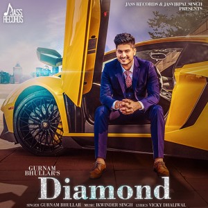 Listen to Diamond song with lyrics from Gurnam Bhullar