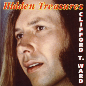 Clifford T. Ward的專輯Hidden Treasures