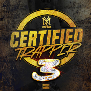 YM MuddMade的專輯Certified Trapper 3 (Explicit)