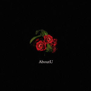 ดาวน์โหลดและฟังเพลง Everything พร้อมเนื้อเพลงจาก AboutU