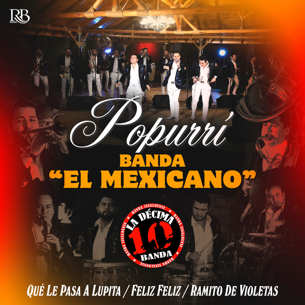 Popurri Banda El Mexicano (Que Le Pasa A Lupita, Feliz Feliz,Ramito De Violetas)