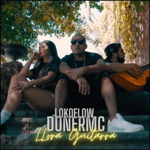 ดาวน์โหลดและฟังเพลง Llora Guitarra (Explicit) พร้อมเนื้อเพลงจาก Lokoflow