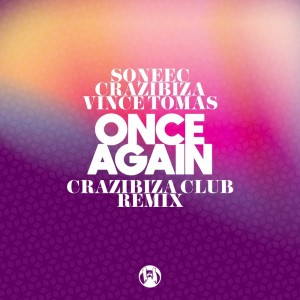 Soneec的专辑Once Again (Crazibiza Club Remix Edit)