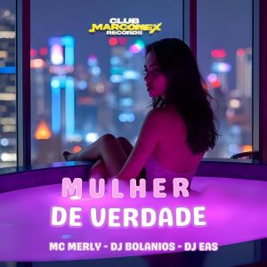 Album Mulher de Verdade (Explicit) from DJ BOLANIOS