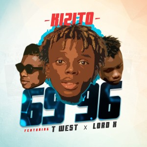 Listen to 69 96 song with lyrics from Kizito