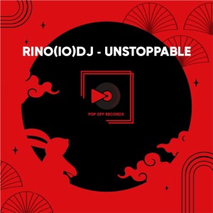 อัลบัม Unstoppable (Extended Mix) ศิลปิน Rino(Io)DJ