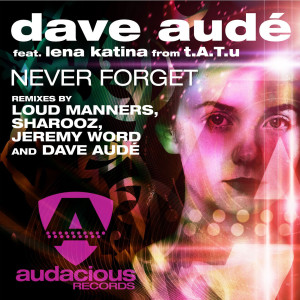 ดาวน์โหลดและฟังเพลง Never Forget (Jeremy Word Remix) พร้อมเนื้อเพลงจาก Dave Audé