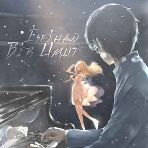 收听İsfihan的Bir Umut歌词歌曲