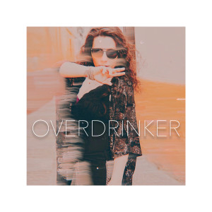 Listen to Overdrinker song with lyrics from INA