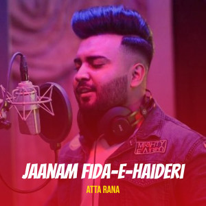 Album Jaanam Fida-E-Haideri from Atta Rana
