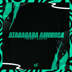 收聽Prod.Dsr的Atabaca Amorosa (Explicit)歌詞歌曲