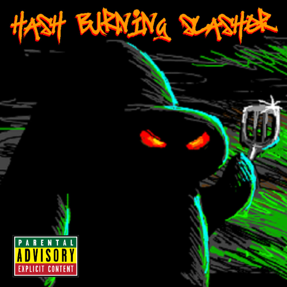 Hash Burning Slasher (Explicit)