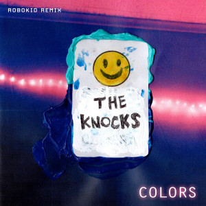 The Knocks的專輯Colors (Robokid Remix)