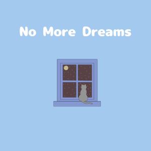 收聽Quentin tch的No More Dreams歌詞歌曲