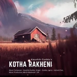 Kotha Rakheni (feat. Kaushik-Guddu)