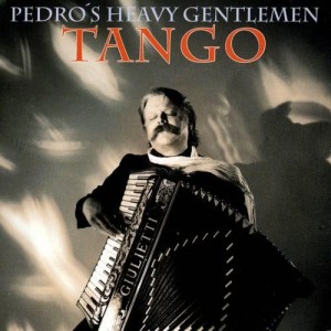 อัลบัม Tango ศิลปิน Pedro's Heavy Gentlemen