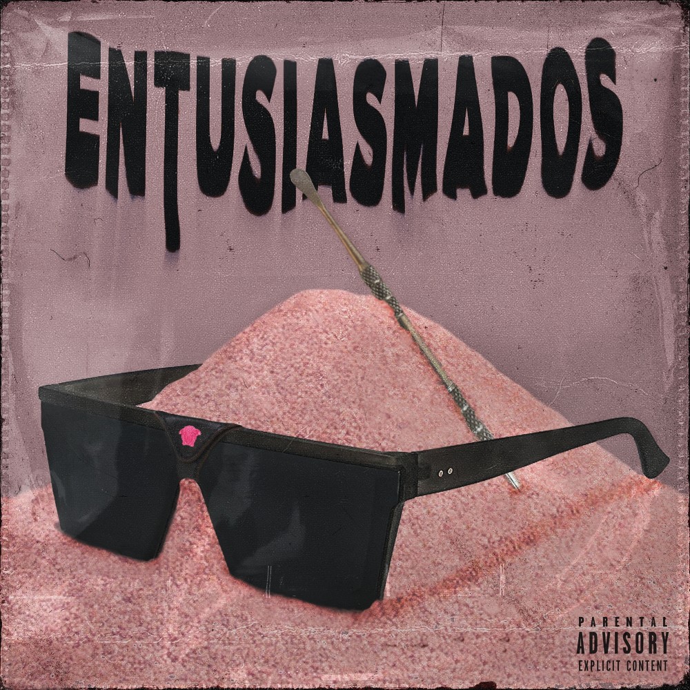 Entusiasmados (Explicit)