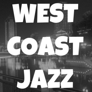 อัลบัม West Coast Jazz ศิลปิน Various Artists