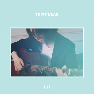 收听I'll的To My Dear歌词歌曲