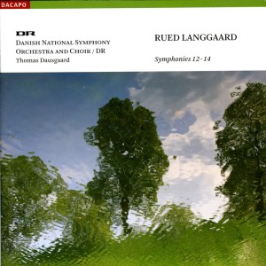 Langgaard, R.: Symphonies Nos. 12, "Helsingeborg", 13, "Undertro" and 14, "Morgenen"