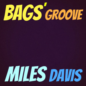 Miles Davis的專輯Bags' Groove
