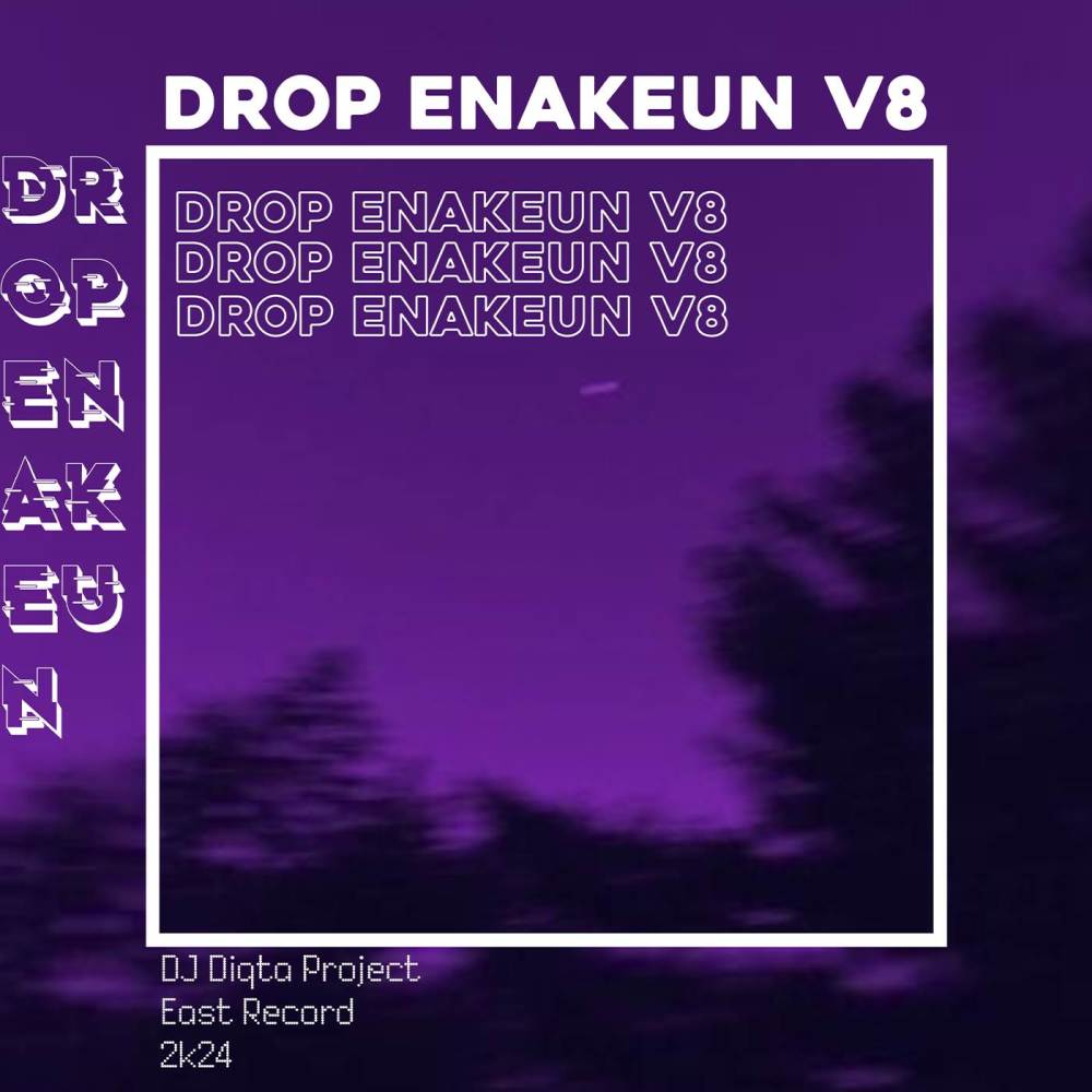 DROP ENAKEUN V8