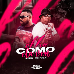 收聽Mc Fuga的Olha Como Ela Vem (Explicit)歌詞歌曲