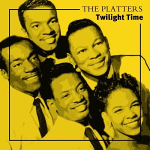 收聽The Platters的Twilight Time歌詞歌曲