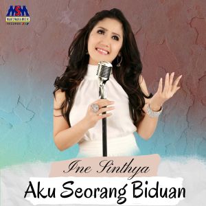 Dengarkan Aku Seorang Biduan lagu dari Ine Sinthya dengan lirik