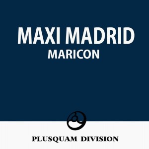 Maxi Madrid的专辑Maricon