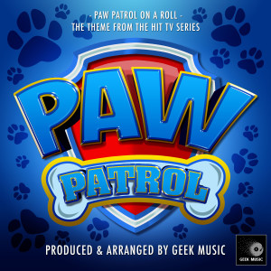 ดาวน์โหลดและฟังเพลง Paw Patrol On A Roll (From "Paw Patrol") พร้อมเนื้อเพลงจาก Geek Music
