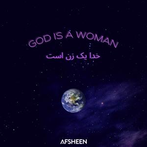 อัลบัม GOD IS A WOMAN ศิลปิน AFSHeeN