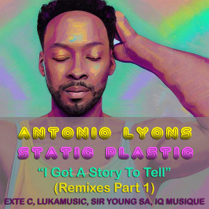 Antonio Lyons的專輯I Got A Story To Tell (Remixes Part 1)