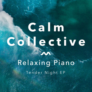 收聽Calm Collective的Tender Night, Pt. 1歌詞歌曲