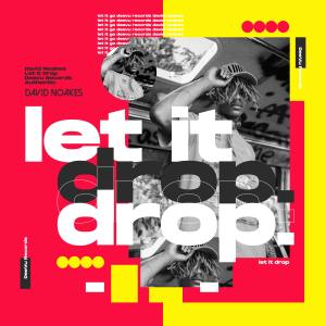 收听David Noakes的Let It Drop (Extended Mix)歌词歌曲