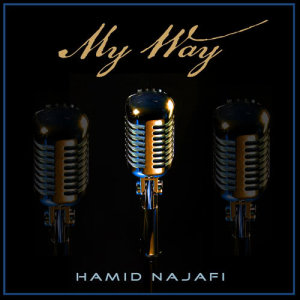 收聽Hamid Najafi的My Way歌詞歌曲