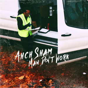 Album Man Don't Work from Ahch Sham