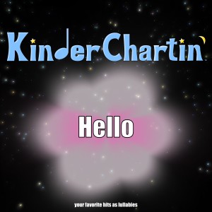收聽KinderChartin'的Hello歌詞歌曲