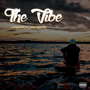 Listen to The Vibe (Explicit) song with lyrics from Sonda