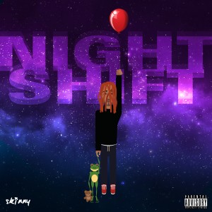 ดาวน์โหลดและฟังเพลง Night Shift (Explicit) พร้อมเนื้อเพลงจาก Skinny