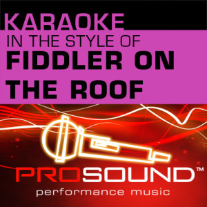 收聽ProSound Karaoke Band的Match Maker (Karaoke Instrumental Track)[In the style of Fiddler On The Roof]歌詞歌曲