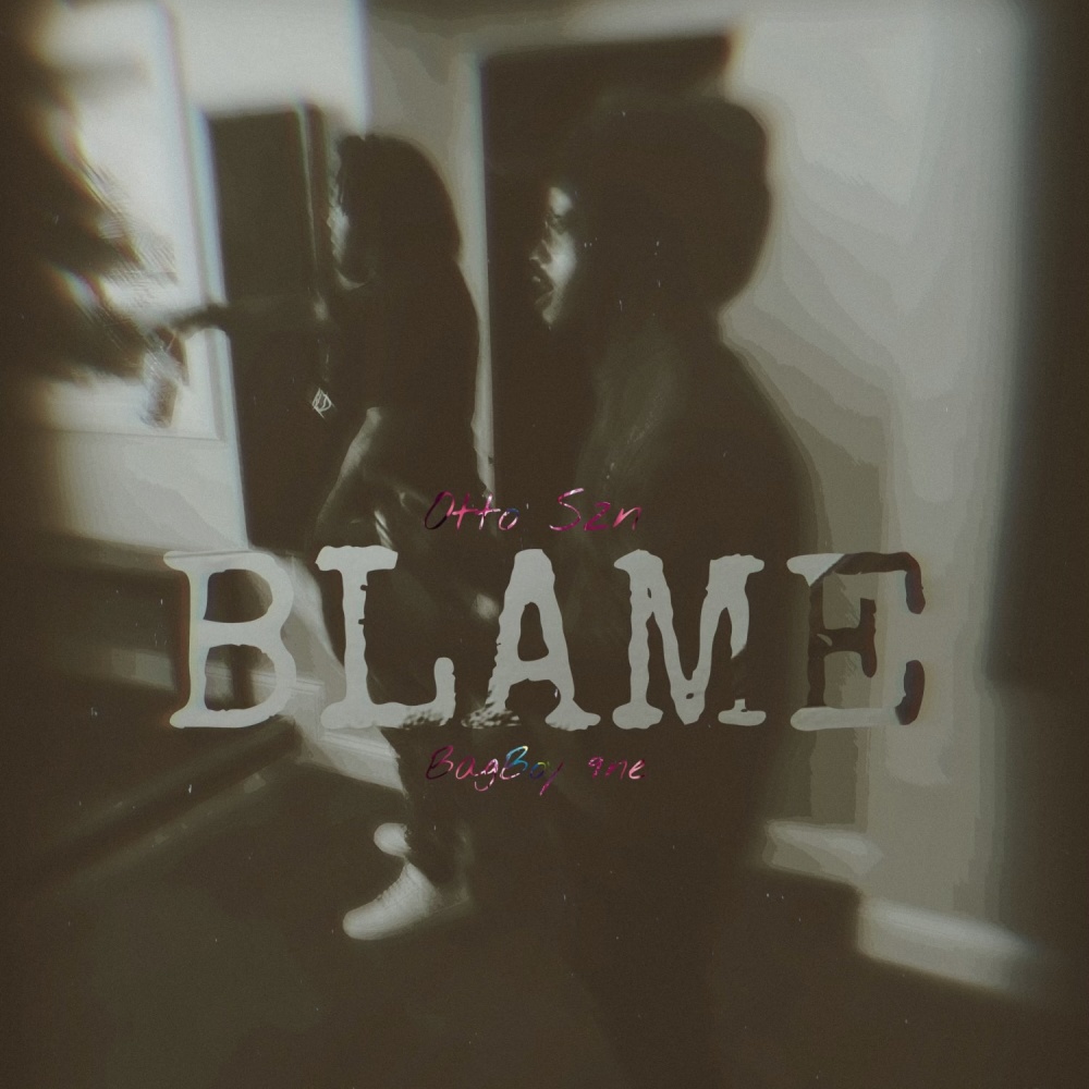 Blame (feat. Otto Szn) (Explicit)