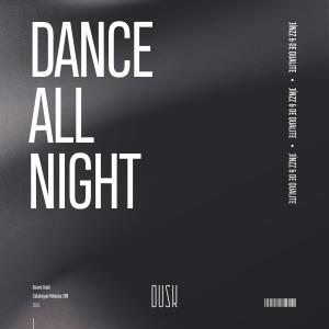 收聽Jínzz的Dance All Night (Extended Mix)歌詞歌曲